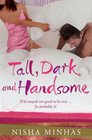 Tall Dark and Handsome