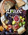 Graze Inspiration for Small Plates and Meandering Meals