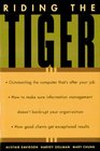 Riding the Tiger How to Outsmart the Computer That Is After Your Job How Not to Bankrupt Your Organization With Information Management How Good Clients Get exception