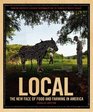 Local: The New Face of Food and Farming in America