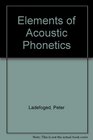 Elements of Acoustic Phonetics