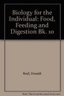 Biology for the Individual Food Feeding and Digestion Bk 10