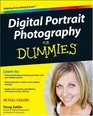 Digital Portrait Photography For Dummies (For Dummies (Computer/Tech))