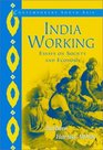 India Working  Essays on Society and Economy