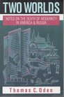 Two Worlds Notes on the Death of Modernity in America and Russia