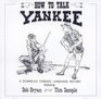 How to Talk Yankee A Downeast Foreign Language Record featuring Bob Bryan and Tim Sample