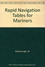 Rapid Navigation Tables for Mariners