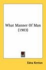 What Manner Of Man