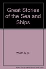 Great Stories of the Sea and Ships