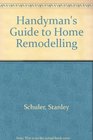 Handyman's guide to home remodeling
