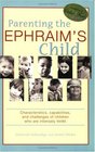 The Ephraim's Child: Characteristics, Capabilities, And Challenges Of Children Who Are Intensely More