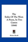 The Exiles Of The West A Poem In Two Cantos