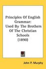Principles Of English Grammar Used By The Brothers Of The Christian Schools