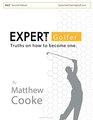 Expert Golfer Truths on How to Become One