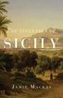 The Invention of Sicily A Mediterranean History