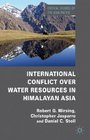 International Conflict over Water Resources in Himalayan Asia Conflict and Cooperation over Asia's Water Resources