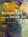 Architecture from the Inside Out From the Body the Senses the Site and the Community