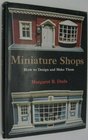 Miniature shops How to design and make them