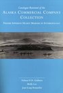 Catalogue Raisonne of the Alaska Commercial Company Collection Phoebe Apperson Hearst Museum of Anthropology