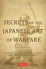 Secrets of the Japanese Art of Warfare From the School of Certain Victory