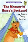 The Monster in Harry's Backyard A Harry  Emily Adventure
