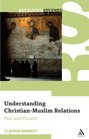 Understanding ChristianMuslim Relations