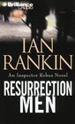 Resurrection Men (Inspector Rebus, Bk 13) (Audio CD) (Abridged)