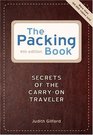 The Packing Book Secrets of the Carryon Traveler