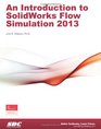 Introduction to SolidWorks Flow Simulation 2013