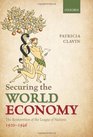 Securing the World Economy The Reinvention of the League of Nations 19201946