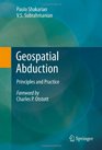 Geospatial Abduction Principles and Practice