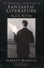 Black Water The Flamingo Anthology of Fantastic Literature