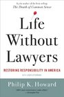 Life Without Lawyers Restoring Responsibility in America
