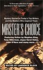 Master's Choice: Mystery Stories by Today's Top Writers and the Masters Who Inspired Them (Vol I)