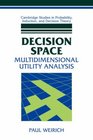 Decision Space Multidimensional Utility Analysis