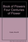 Book of Flowers Four Centuries of Flower