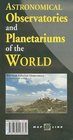Astronomical Observatories and Planetariums of the World