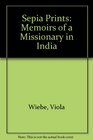 Sepia Prints Memoirs of a Missionary in India