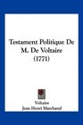 Testament Politique De M De Voltaire