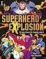 Superhero Explosion 60 Easy Exercises for Drawing Comics