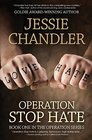 Operation Stop Hate Book One in the Operation Series