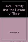 God Eternity and the Nature of Time