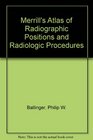 Merrill's Atlas of Radiographic Positions and Radiologic Procedures