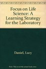 Focus on Life Science A Learning Strategy for the Laboratory