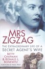 Mrs Zigzag The Extraordinary Life of a Secret Agent's Wife