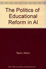 The Politics of  Educational Reform in Al