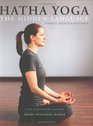 Hatha Yoga The Hidden Language Symbols Secrets  Metaphors