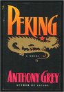 Peking A Novel of Chinas Revolution 19211978