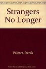 Strangers No Longer