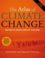 The Atlas of Climate Change Mapping the World's Greatest Challenge Third Edition